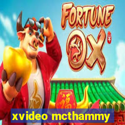 xvideo mcthammy